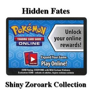 Online Code Card (Hidden Fates: Shiny Zoroark GX Poke Ball Collection) - Hidden Fates (Online Code Card)