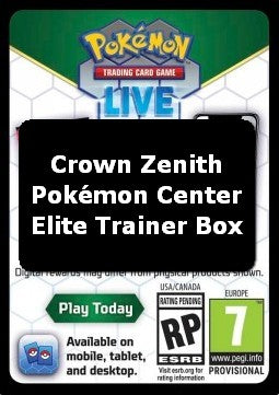 Live Code Card (Pokémon Center Elite Trainer Box) - Crown Zenith (Online Code Card)