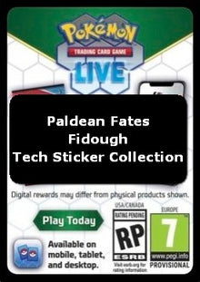 Live Code Card (Fidough Tech Sticker Collection) - Paldean Fates (Online Code Card)