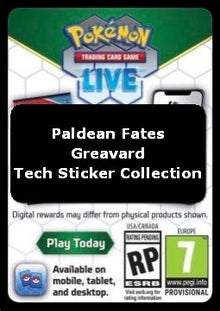 Live Code Card (Greavard Tech Sticker Collection) - Paldean Fates (Online Code Card)