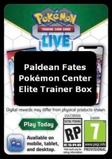 Live Code Card (Pokémon Center Elite Trainer Box) - Paldean Fates (Online Code Card)