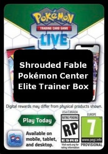 Live Code Card (Pokémon Center Elite Trainer Box) - Shrouded Fable (Online Code Card)
